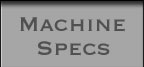 Machine Specs